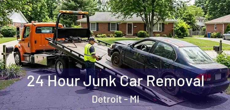 24 Hour Junk Car Removal Detroit - MI
