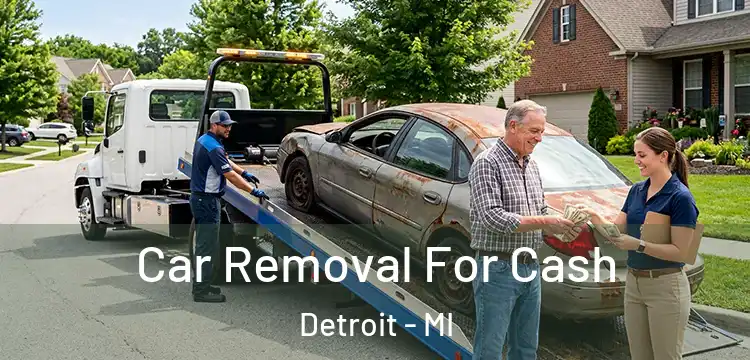  Car Removal For Cash Detroit - MI