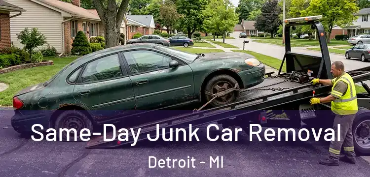 Same-Day Junk Car Removal Detroit - MI